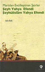 Martıları Evcilleştiren Şairler Şeyh Yahya Efendi Şeyhülislam Yahya Efendi