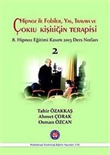 Hipnoz ile Fobiler, Yas, Travma ve Çoklu Kişiliğin Terapisi 2