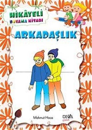 Arkadaşlık / Hikayeli Boyama Kitabı