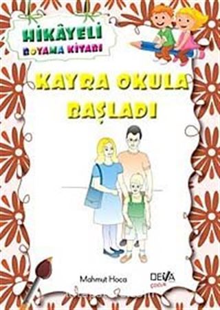 Kayra Okula Başladı / Hikayeli Boyama Kitabı