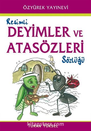 Resimli Deyimler ve Atasözleri Sözlüğü