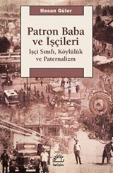 Patron Baba ve İşçileri