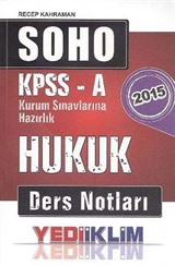 2015 SOHO KPSS A Kurum Sınavlarına Hazırlık Hukuk Ders Notları