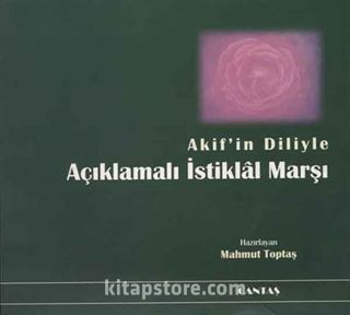 Akif'in Diliyle Açıklamalı İstiklal Marşı