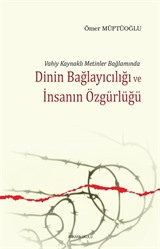 Dinin Bağlayıcığı ve İnsanın Özgürlüğü