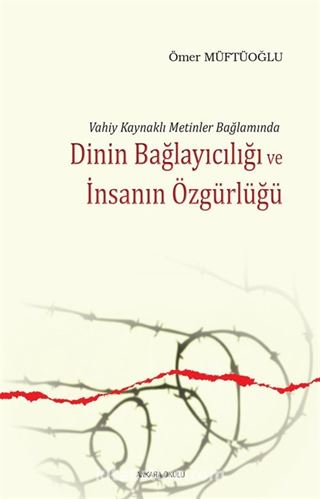 Dinin Bağlayıcığı ve İnsanın Özgürlüğü