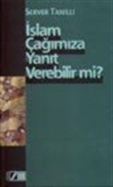 İslam Çağımıza Yanıt Verebilir Mi?