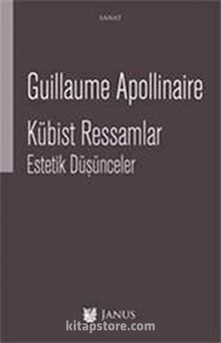 Kübist Ressamlar - Estetik Düşünceler