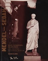 Mendel Sebah Müze-i Hümayun'u Belgelemek / Documenting The Imperial Museum