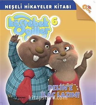 Köstebekgiller Hikaye Serisi 6 / Pelin'e İlaç Lazım!