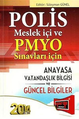 2014 Polis Meslek İçi ve PMYO Sınavları İçin Anayasa Vatandaşlık Bilgisi ve Güncel Bilgiler