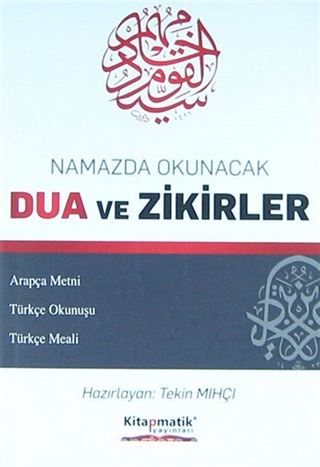 Namazda Okunacak Dua ve Zikirler (Arapça Metni-Türkçe Okunuşu-Türkçe Meali)