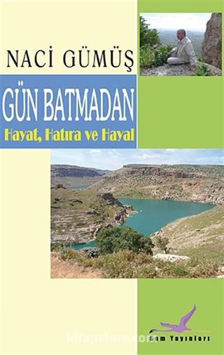 Gün Batmadan Hayat, Hatıra ve Hayal