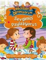 Sevgimizi Paylaşıyoruz / Hadisleri Öğreniyorum