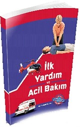 İlk Yardım ve Acil Bakım