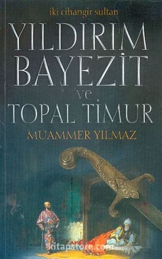 İki Cihangir Sultan Yıldırım Beyazit ve Topal Timur