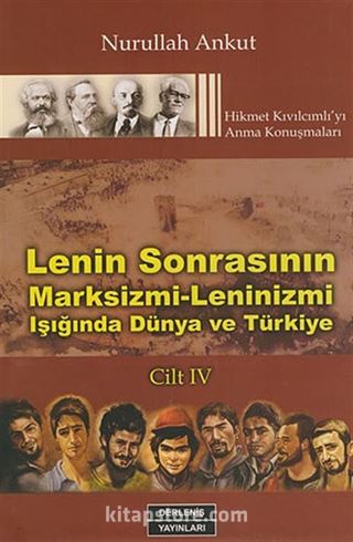 Lenin Sonrasının Marksizmi-Leninizmi Işığında Dünya ve Türkiye Cilt:IV