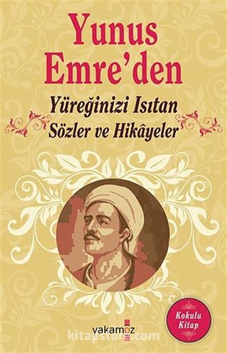 Yunus Emre'den Yüreğinizi Isıtan Sözler ve Hikayeler