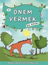 Önem Vermek Ne Güzel -3 / Masallarla Görgü Kuralları