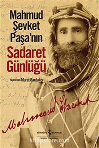 Mahmud Şevket Paşa'nın Sadaret Günlüğü