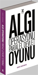 Algı Operasyonu Paralel Devlet Oyunu