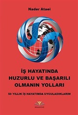 İş Hayatında Huzurlu ve Başarılı Olmanın Yolları