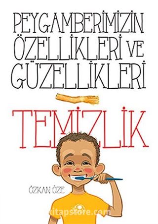 Temizlik / Peygamberimizin Özellikleri ve Güzellikleri - 1