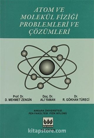 Atom ve Molekül Fiziği Problemleri ve Çözümleri