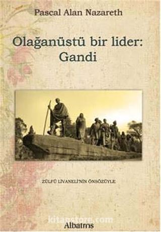 Olağanüstü Bir Lider: Gandi