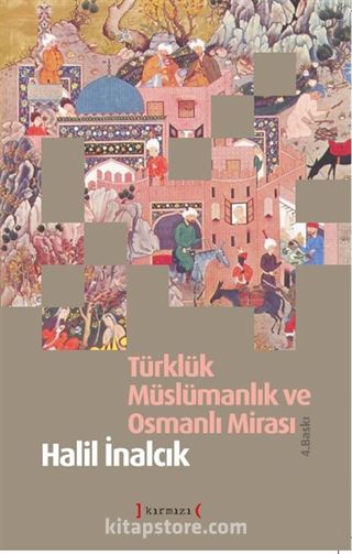 Türklük Müslümanlık ve Osmanlı Mirası (Karton Kapak)