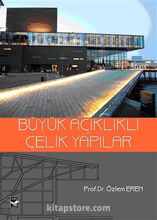 Büyük Açıklıklı Çelik Yapılar