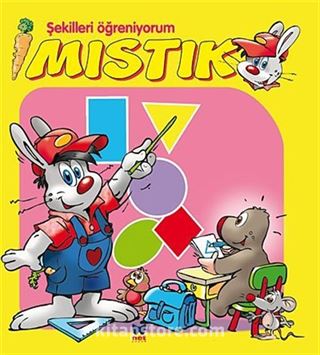 Şekilleri Öğreniyorum / Mıstık Serisi (Sarı Kitap)