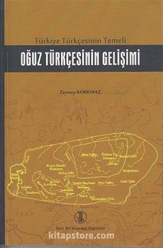 Türkiye Türkçesinin Temeli Oğuz Türkçesinin Gelişimi