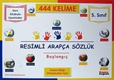 5. Sınıf 444 Kelime Resimli Arapça Sözlük (Başlangıç) / İmam Hatip Ortaokulları İçin