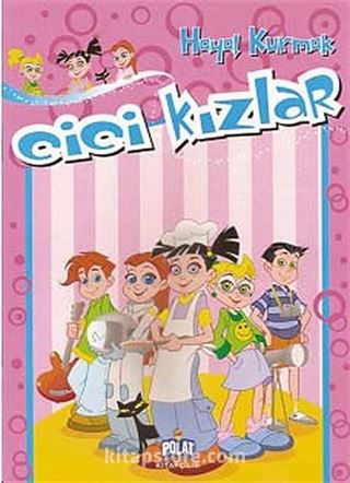 Cici Kızlar / Hayal Kurmak