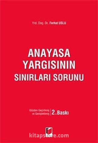 Anayasa Yargısının Sınırları Sorunu