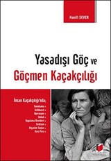 Yasadışı Göç ve Göçmen Kaçakçılığı