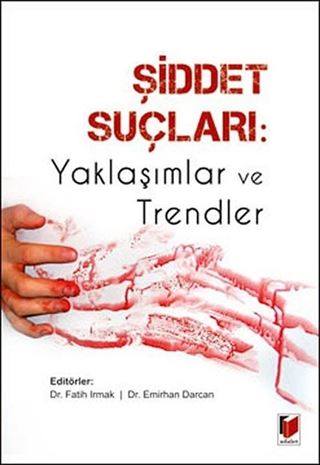 Şiddet Suçları: Yaklaşımlar ve Trendler