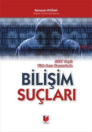 5237 Sayılı Türk Ceza Kanununda Bilişim Suçları