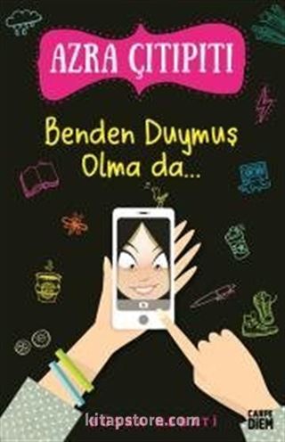 Benden Duymuş Olma da...