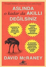 Aslında O Kadar da Akıllı Değilsiniz