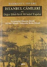 Hadikatü'l-Cevami / İstanbul Camileri ve Diğer Dini-Sivil Mimari Yapılar