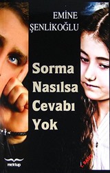 Sorma Nasılsa Cevabı Yok