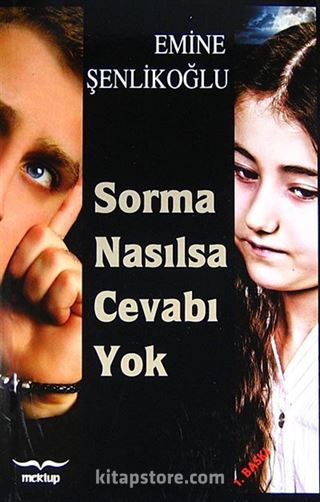 Sorma Nasılsa Cevabı Yok