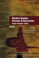 Dünden Bugüne Osmanlı Araştırmaları