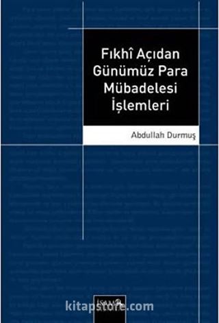 Fıkhi Açıdan Günümüz Para Mübadelesi İşlemleri