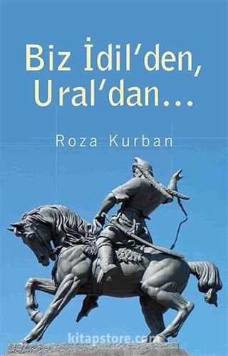 Biz İdil'den, Ural'dan...