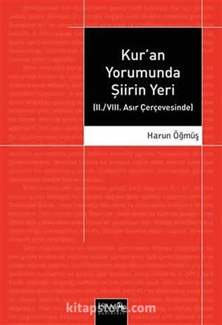 Kur'an Yorumunda Şiirin Yeri (II./VIII. Asır Çerçevesinde)