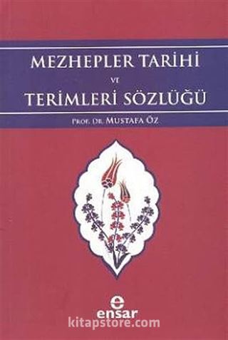 Mezhepler Tarihi ve Terimleri Sözlüğü