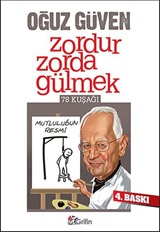 Zordur Zorda Gülmek